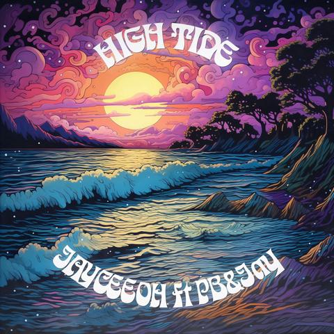 Jayceeoh - high tide ft. PB&Jay