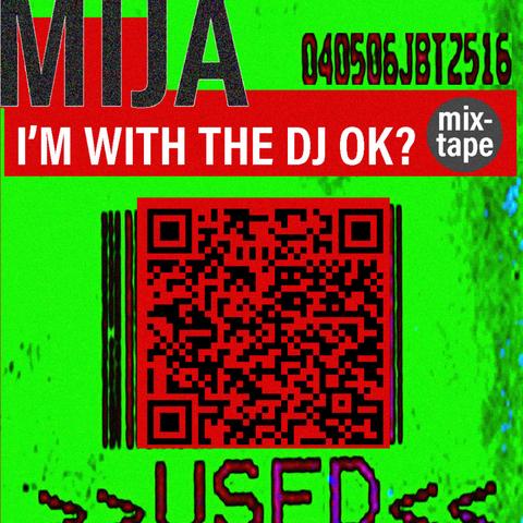 MIJA - I'm with the dj mixtape